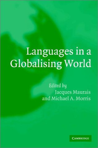 Languages In A Globalising World Jacques Maurais Michael A Morris
