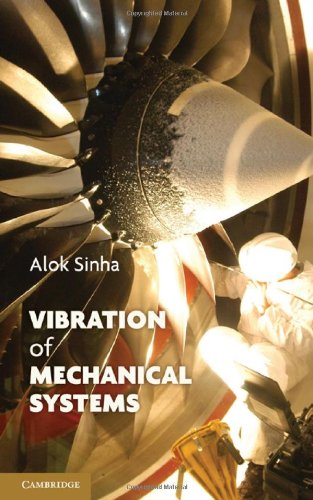 Vibration Of Mechanical Systems 1st Edition Alok Sinha