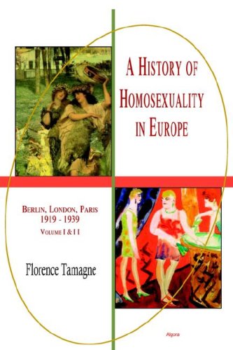 A History Of Homosexuality In Europe 12 1st Edition Florence Tamagne