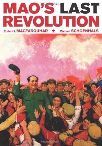 Maos Last Revolution Roderick Macfarquhar Michael Schoenhals