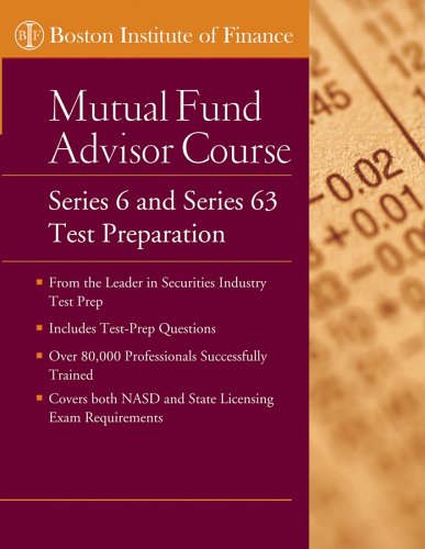The Boston Institute Of Finance Mutual Fund Advisor Course Series 6 And Series 63 Test Prep 1st Edition Boston Institute Of Finance