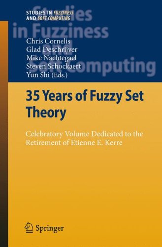 35 Years Of Fuzzy Set Theory Celebratory Volume Dedicated To The Retirement Of Etienne E Kerre 1st Edition Radko Mesiar