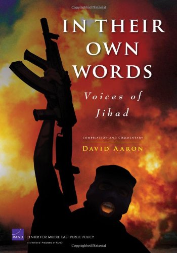 In Their Own Words Voices Of Jihad Compilation And Commentary 1st Edition David Aaron