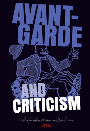 Avantgarde And Criticism Avantgarde Critical Studies Klaus Beekman