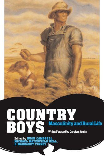 Country Boys Masculinity And Rural Life Rural Studies Series Illustrated Edition Michael Mayerfeld Bell