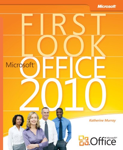 First Look Microsoft Office 2010 Katherine Murray