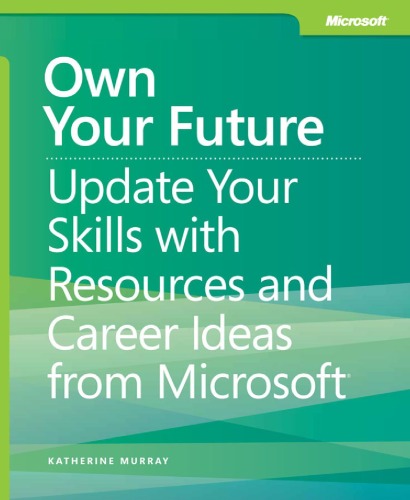 Own Your Future Update Your Skills With Resources And Career Ideas From Microsoft Katherine Murray