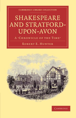 Shakespeare And Stratforduponavon A Chronicle Of The Time 1st Edition Robert E Hunter