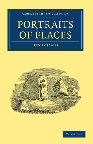 Portraits Of Places 1st Edition Henry James