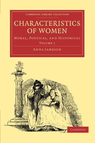 Characteristics Of Women Characteristics Of Women Moral Poetical And Historical 1st Edition Anna Jameson