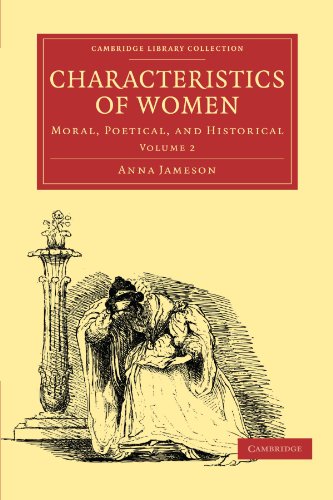Characteristics Of Women Characteristics Of Women Moral Poetical And Historical 1st Edition Anna Jameson