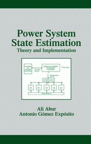 Power System State Estimation Theory And Implementation Power Engineering Willis 1st Edition Ali Abur