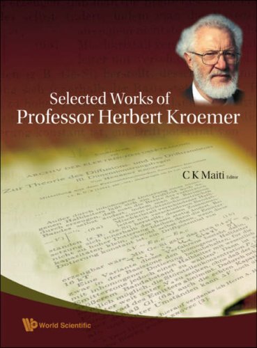 Selected Works Of Professor Herbert Kroemer Chinmay Kumar Maiti