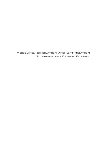 Modeling Simulation And Optimization Tolerance And Optimal Control Edited By Shkelzen Cakaj