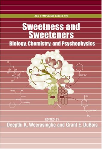 Sweetness And Sweeteners Biology Chemistry And Psychophysics Acs Symposium Series 1st Edition Deepthi K Weerasinghe