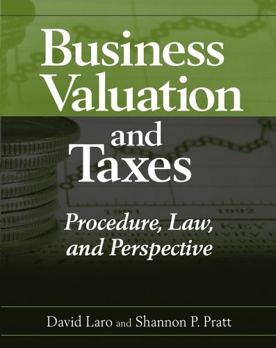 Business Valuation And Taxes Procedure Law And Perspective 1st Edition David Laro