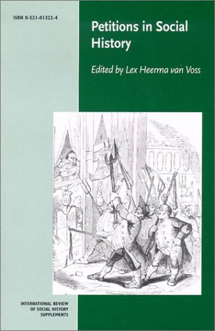 Petitions In Social History International Review Of Social History Supplements Lex Heerma Van Voss