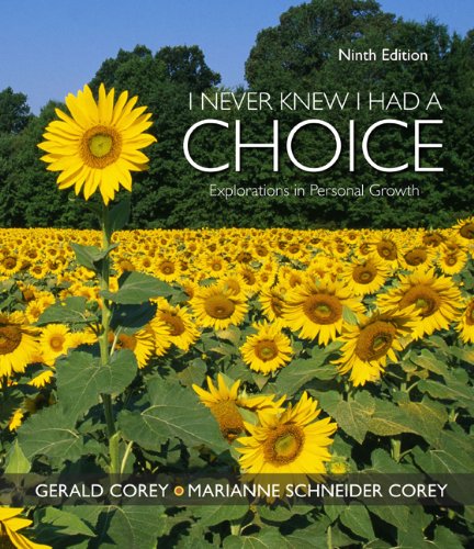 I Never Knew I Had A Choice Explorations In Personal Growth 9th Edition Gerald Corey