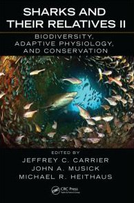 Sharks And Their Relatives Ii Biodiversity Adaptive Physiology And Conservation Marine Biology 2nd Revised Edition Jeffrey C Carrier