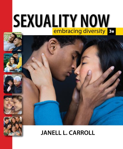 Sexuality Now Embracing Diversity 3rd Edition Janell Lcarroll