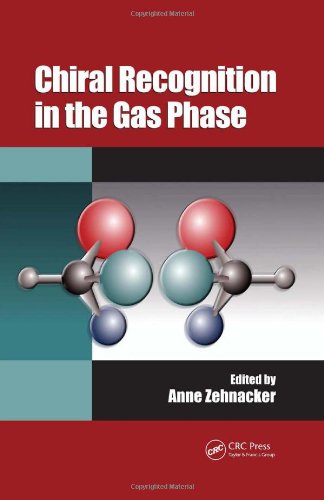 Chiral Recognition In The Gas Phase 1st Edition Anne Zehnacker