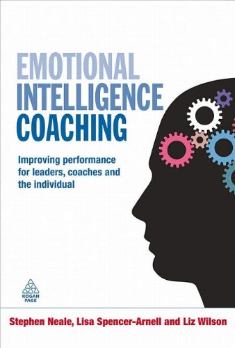 Emotional Intelligence Coaching Improving Performance For Leaders Coaches And The Individual Stephen Neale