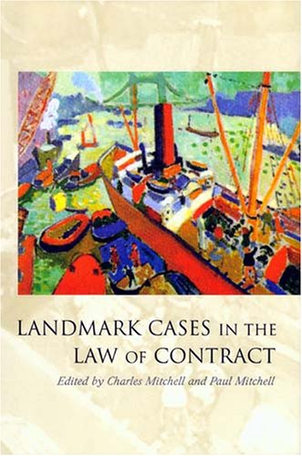 Landmark Cases In The Law Of Contract Charles Mitchell Paul Mitchell