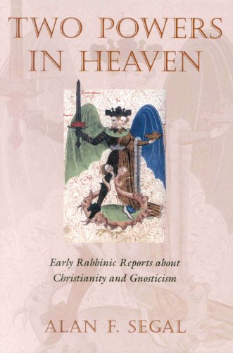 Two Powers In Heaven Early Rabbinic Reports About Christianity And Gnosticism Alan F Segal