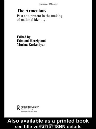 The Armenians Past And Present In The Making Of National Identity Caucasus World Peoples Of The Caucasus 1st Edition Edmund Herzig