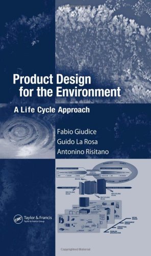 Product Design For The Environment A Life Cycle Approach 1st Edition Fabio Giudice