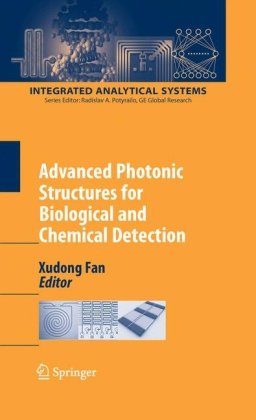 Advanced Photonic Structures For Biological And Chemical Detection 1st Edition Xudong Fan Auth