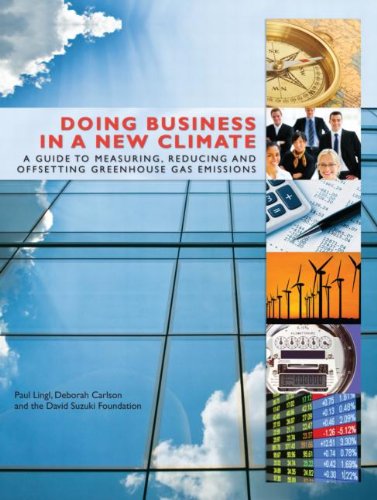 Doing Business In A New Climate A Guide To Measuring Reducing And Offsetting Greenhouse Gas Emissions David Suzuki Foundation