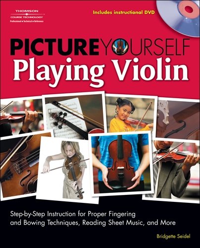 Picture Yourself Playing Violin 1st Edition Bridgette Bridgette Seidel Seidel