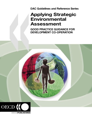 Applying Strategic Environmental Assessment Good Practice Guidance For Development Cooperation Dac Guidelines And Reference Series Organization For Economic Cooperation