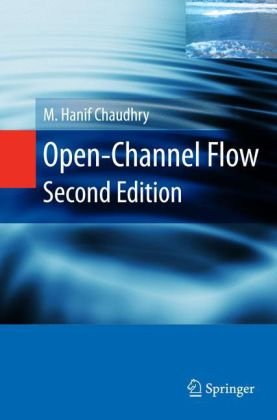 Openchannel Flow Second Edition 2nd M Hanif Chaudhry