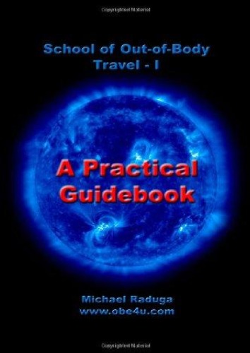 School Of Outofbody Travel Michael Raduga