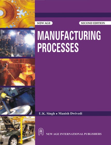 Manufacturing Processes 2nd Edition As Per The New Syllabus Btech I Year Of Up Technical University Singh