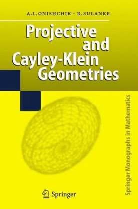 Projective And Cayleyklein Geometries 1st Edition Arkadij L Onishchik