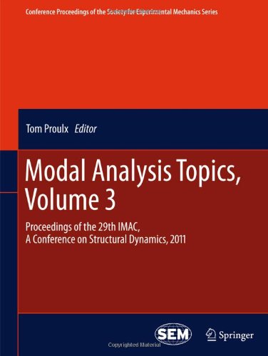 Modal Analysis Topics Volume 3 Proceedings Of The 29th Imac A Conference On Structural Dynamics 2011 1st Edition Tom Proulx