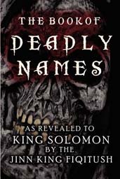 Book Of Deadly Names As Revealed To King Solomon Jinn King Fiqitush