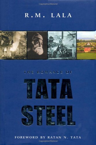 The Romance Of Tata Steel R M Lala