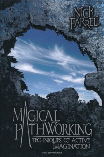 Magical Pathworking Techniques Of Active Imagination Nick Farrell
