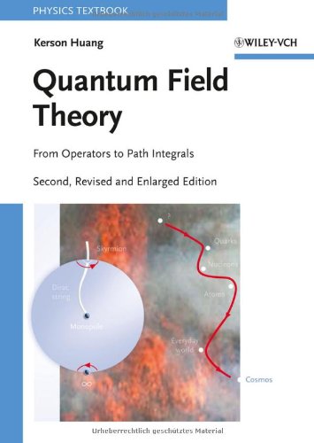 Quantum Field Theory From Operators To Path Integrals Physics Textbook 1st Edition Kerson Huang