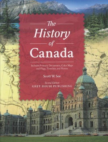 The History Of Canada Second Edition 2nd Edition Scott W See