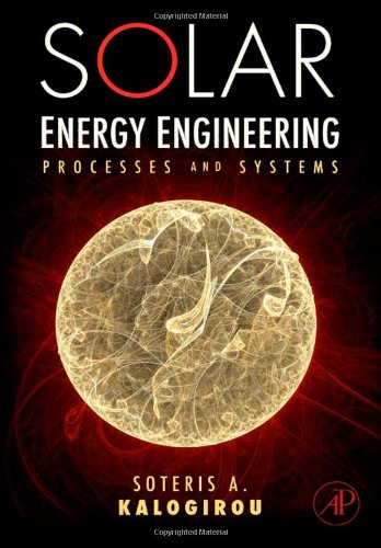 Solar Energy Engineering Processes And Systems Soteris Kalogirou