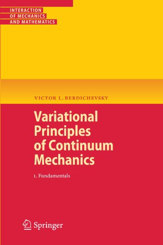 Variational Principles Of Continuum Mechanics I Fundamentals 1st Edition Victor Berdichevsky Auth