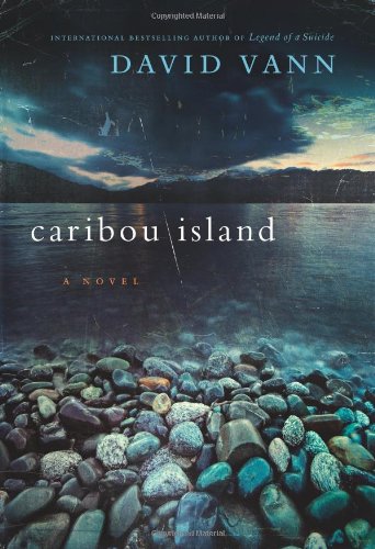 Caribou Island David Vann