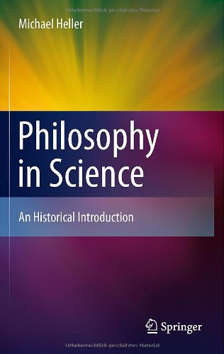 Philosophy In Science An Historical Introduction 1st Edition Michael Heller Auth