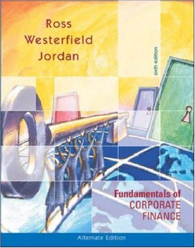 Fundamentals Of Corporate Finance Alternate Edition 6th Edition 6th Edition Stephen A Ross
