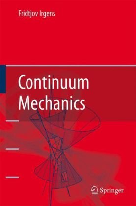 Continuum Mechanics 1st Edition Fridtjov Irgens